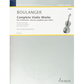 Boulanger, Lili - Complete Violin Works - Violin and Piano - Schott Edition