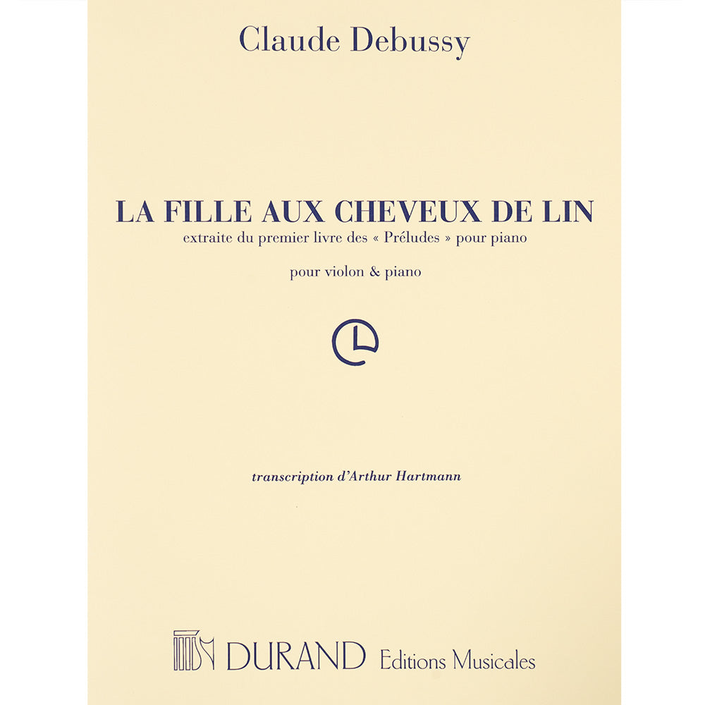 Debussy, Claude - The Girl With The Flaxen Hair for Violin and Piano - Transcribed by Hartmann - Durand Edition