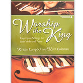 Campbell/Coleman-Worship the King Vn and Pno