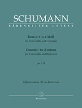 Schumann, Robert - Cello Concerto in a minor, op. 129 for Cello and Piano - Barenreiter Urtext