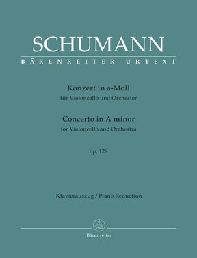 Schumann, Robert - Cello Concerto in a minor, op. 129 for Cello and Piano - Barenreiter Urtext