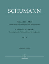 Schumann, Robert, trans. Wadsworth - Cello Concerto in a minor, op. 129 for Cello and String Quartet - Barenreiter Urtext