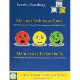 My First Technique Book - Basic Exercises for Violin with Piano Arrangements - CD/Online Audio - by Kerstin Wartberg - Istex Music Publications