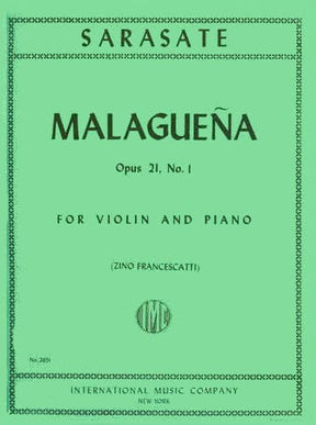 Sarasate, Pablo de - Malaguena Op 21 No 1 - for Violin and Piano - edited by Francescatti - International Music Company