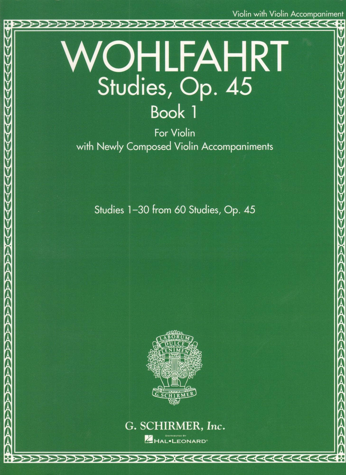 Wohlfahrt, Franz - Op. 45, Book 1, Studies 1-30 of 60 - for Violin - with Violin Accompaniments by Rachel Kelly - Schirmer