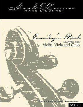 O'Connor, Mark - Emily's Reel for Violin, Viola, and Cello - Score - Digital Download