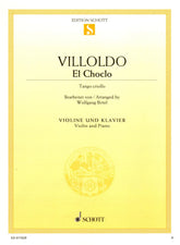 Villoldo, Angel - El Choclo (Tango Criollo) - for Violin and Piano - arranged by Woldgang Birtel - Schott