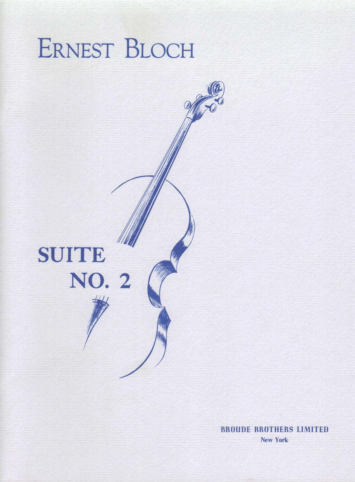 Bloch, Ernest - Suite No 2 for Cello (1956) - Broude Brothers Edition