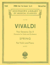 Vivaldi, Antonio - The Four Seasons: Concerto No 1 in E Major, RV269 "Spring" - Violin and Piano - edited by Klopcic - Schirmer