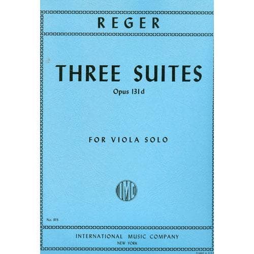 Reger, Max - Three Suites, Op 131d For Viola Published by International Music Company