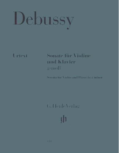 Debussy, Claude - Sonata in G Minor for Violin and Piano - edited by Kurt Gunter - G Henle Verlag URTEXT