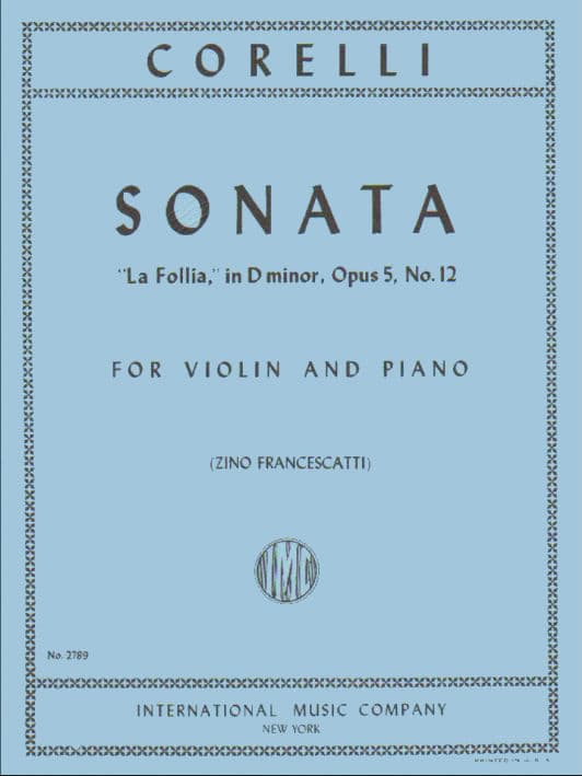 Arcangelo Corelli -  Violin Sonata in D Minor, Op 5 No 12 "La Folia" - Violin and Piano - edited by Zino Francescatti - International Music Company