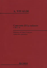 Vivaldi, Antonio - Concerto In a minor, F III, No 18, RV 418 For Cello and Piano Published by Ricordi