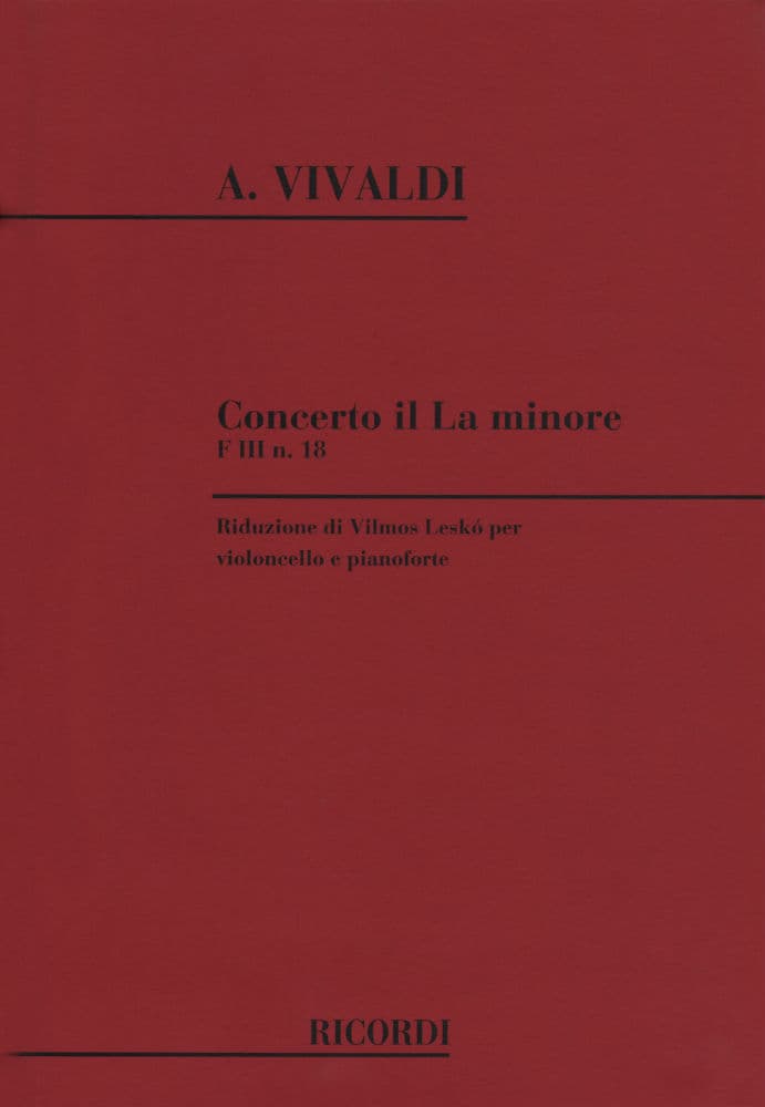 Vivaldi, Antonio - Concerto In a minor, F III, No 18, RV 418 For Cello and Piano Published by Ricordi