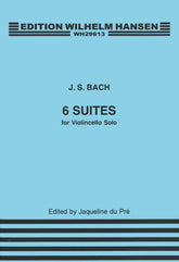 Bach, JS - 6 Suites BWV 1007 1012 for Cello - Arranged by DuPre - Wilhelm Hansen Edition