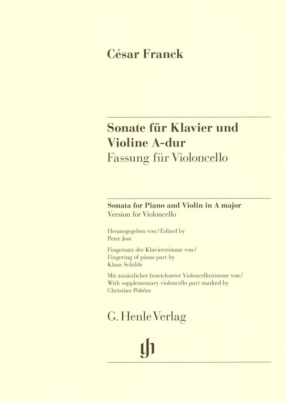 Franck, Cesar - Sonata in A Major - arranged for Cello and Piano - edited by Jost, Schilde, and Poltera - G Henle URTEXT