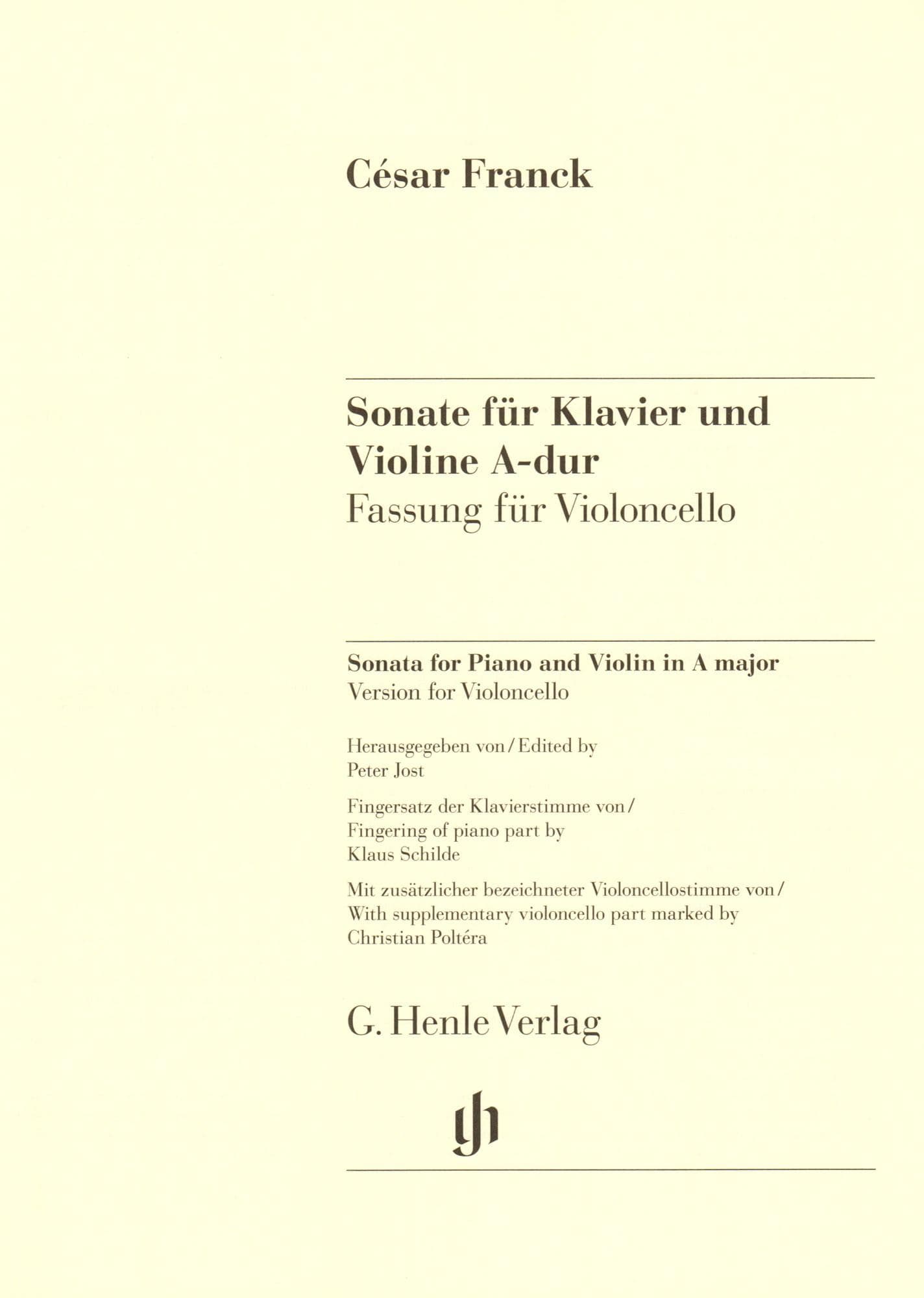 Franck, Cesar - Sonata in A Major - arranged for Cello and Piano - edited by Jost, Schilde, and Poltera - G Henle URTEXT