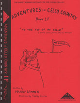 Wimmer, Harry - Adventures in Cello Country - Book 1F: To the Top of Mt Cello - Illustrated by Shirley Givens - Arioso Press