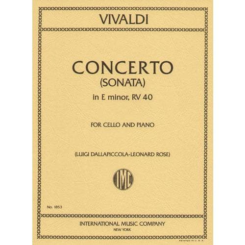 Vivaldi, Antonio - Sonata in e minor, F XIV, No 5, RV 40 For Cello and Piano Edited by Leonard Rose Published by International Music Company