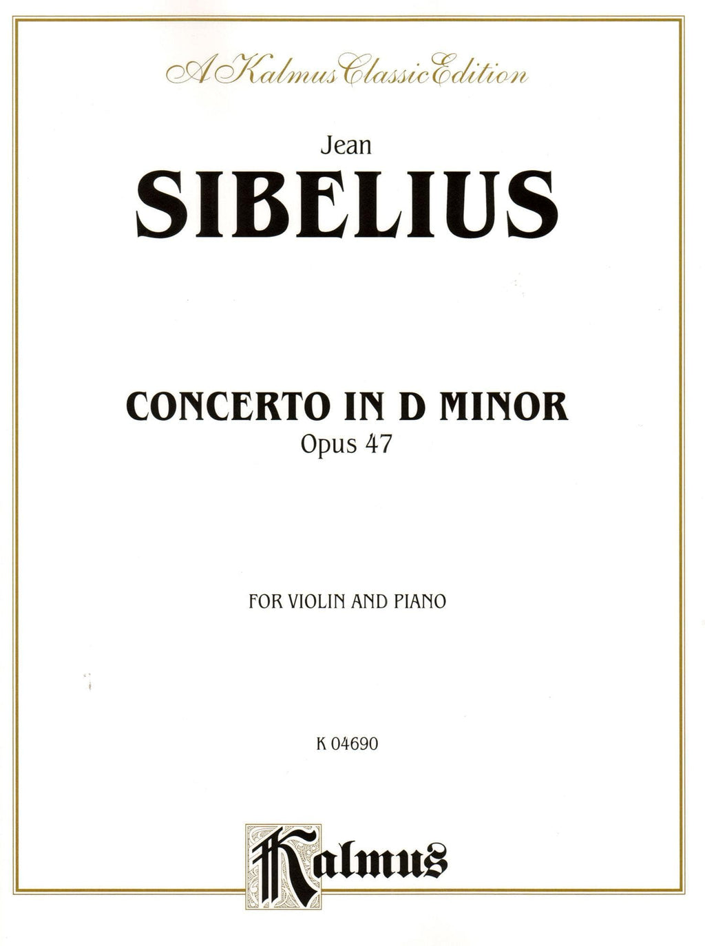 Sibelius, Jean - Violin Concerto in D Minor, Op 47