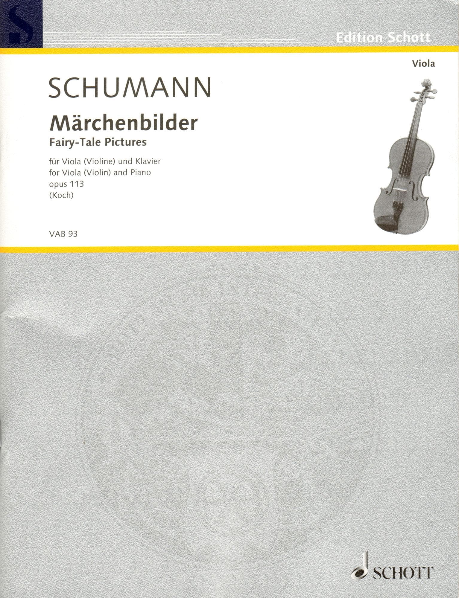 Schumann, Robert - Marchenbilder (Fairy-Tale Pictures), Op 113 - for Viola (Violin) and Piano - Schott