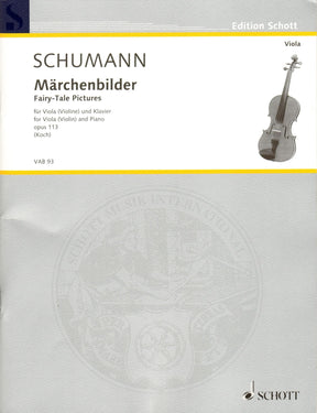 Schumann, Robert - Marchenbilder (Fairy-Tale Pictures), Op 113 - for Viola (Violin) and Piano - Schott