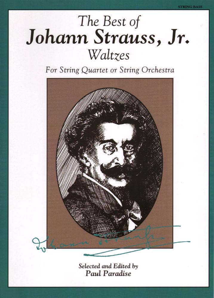 Strauss, Johann Jr - The Best of Johann Strauss, Jr - for String Quartet or String Orchestra - Bass part - edited by Paul Paradise - Belwin-Mills Publishing