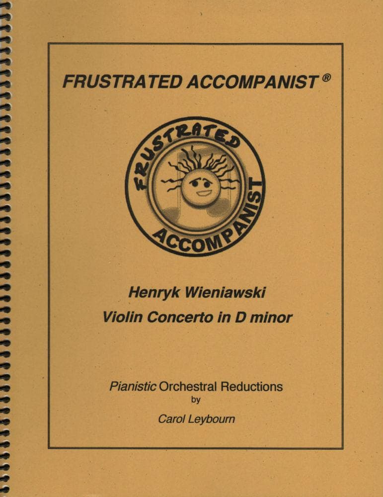 Wieniawski, Henryk - Violin Concerto No 2 in d minor, Op 22 - PIANO ACCOMPANIMENT ONLY - arranged by Carol Leybourn - Frustrated Accompanist Edition