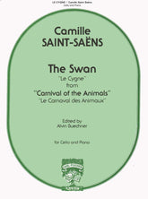 Saint-Saens, Camille - The Swan from "The Carnival of the Animals" -  for Cello and Piano -  edited by Buechner - Carl Fischer