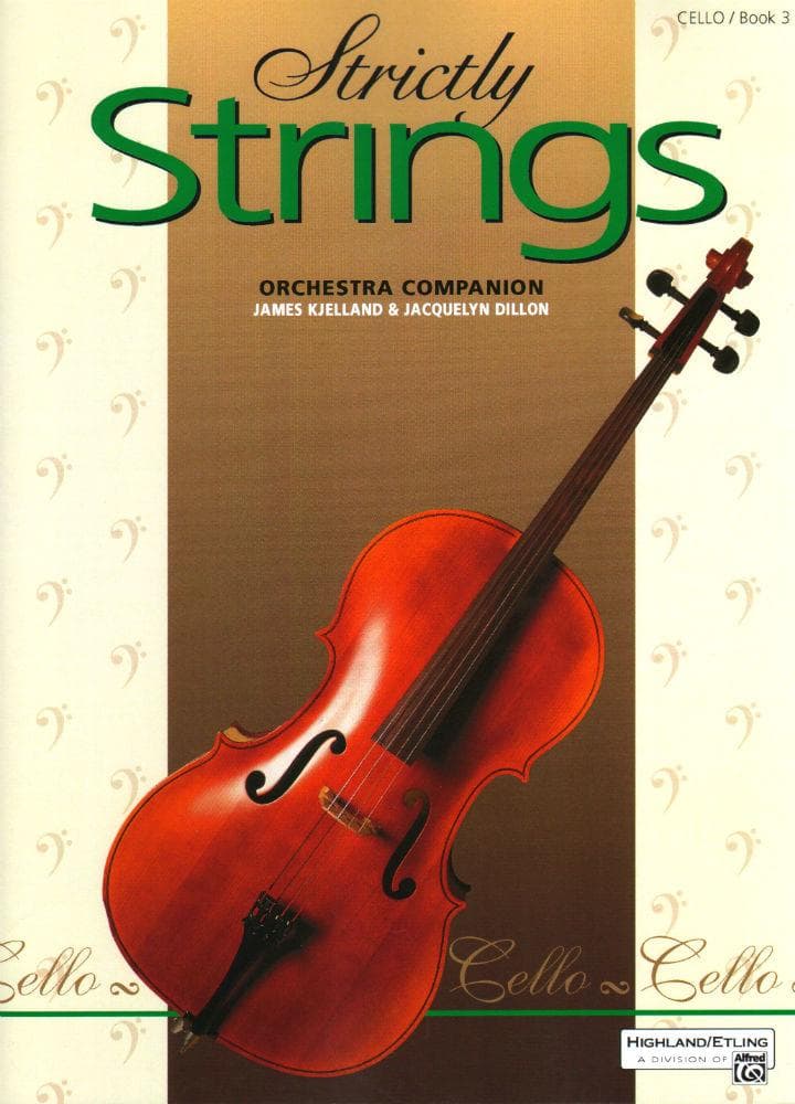 Strictly Strings Series, Book 3, Cello By James Kjelland Published by Alfred Music Publishing