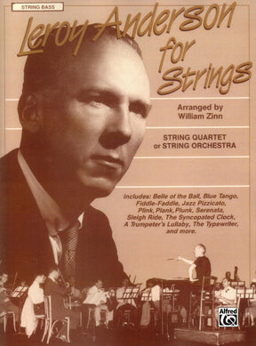 Anderson, Leroy - Leroy Anderson for Strings - String Bass Part - Arranged by William Zinn - Alfred Publishing Co.