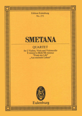 Smetana, Bed?ich - Quartet No 1 in e minor From My Life Eulenburg Edition Published by Schott Music