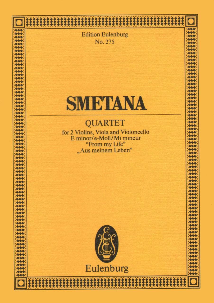 Smetana, Bed?ich - Quartet No 1 in e minor From My Life Eulenburg Edition Published by Schott Music