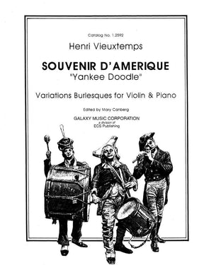 Vieuxtemps, Henri - Souvenir d'Amérique: "Yankee Doodle" Variations Burlesques - Violin and Piano - edited by Mary Canberg - Galaxy Music Corporation