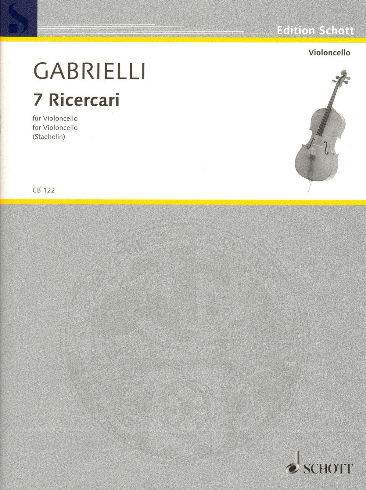 Gabrielli, Domenico - Seven Ricercars - Cello solo - Schott Edition