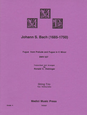 Bach, J.S. - Fugue from Prelude and Fugue (BWV 537) - for Two Violins and Cello - arranged by Dishinger - Medici Music Press