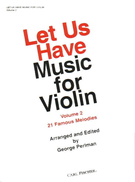 Let Us Have Music for Violin, Volume 2 - Violin and Piano - arranged and edited by George Perlman - Carl Fischer