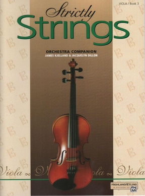 Strictly Strings Series, Book 3, Viola By James Kjelland Published by Alfred Music Publishing