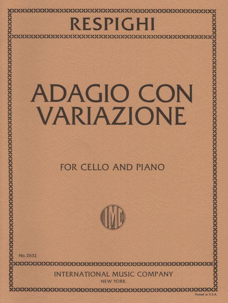 Respighi, Ottorino - Adagio con Variazoni - for Cello and Piano - International Music Company