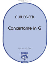 Ruegger, C - Concertante In G Major For Violin and Piano Published by Carl Fischer