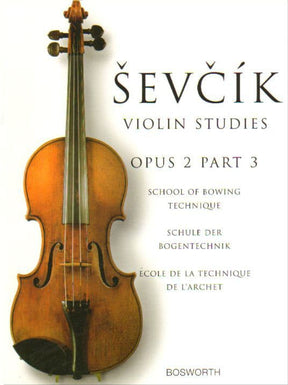 Sevcik, Otakar - School of Bowing Technique, Opus 2, Part 3 - for Violin - Bosworth & Co