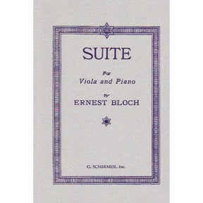 Bloch, Ernest - Suite (1919) - Viola and Piano - G Schirmer Edition