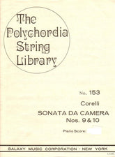 Corelli, Arcangelo - The Polychordia String Library: No. 153 - Sonata Da Camera, Nos. 9 and 10 - Piano Score ONLY - Galaxy Music