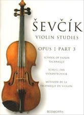 Sevcik, Otakar - School of Violin Techinque, Opus 1, Part 3: Exercises in the 1st Position - for Violin - Bosworth & Co