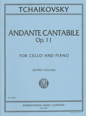 Tchaikovsky, Pyotr Ilyich - Andante Cantabile, Op 11 For Cello and Piano Published by International Music Company