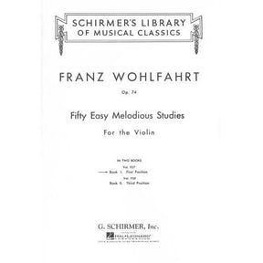 Wohlfahrt, Franz - 50 Easy Melodious Studies, Op 74, Book 1 - Violin solo - G Schirmer Edition