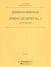 Friedman, Jefferson - String Quartet No 2 - Score and Parts - G Schirmer Edition