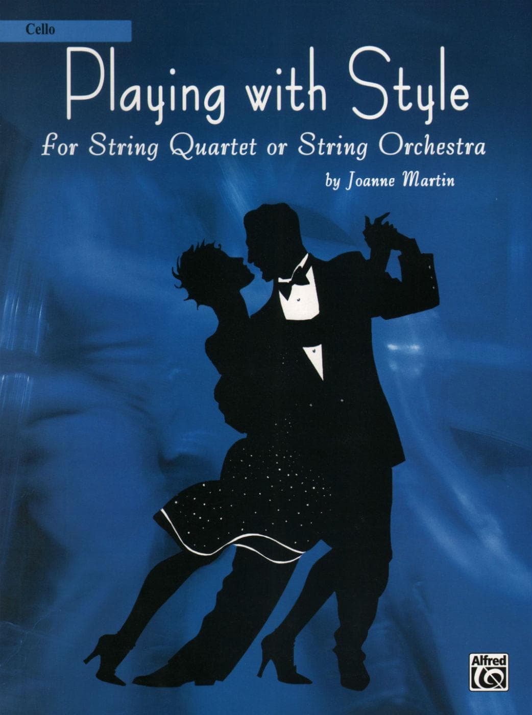 Martin, Joanne - Playing With Style for String Quartet or String Orchestra - Cello part - Alfred Music Publishing