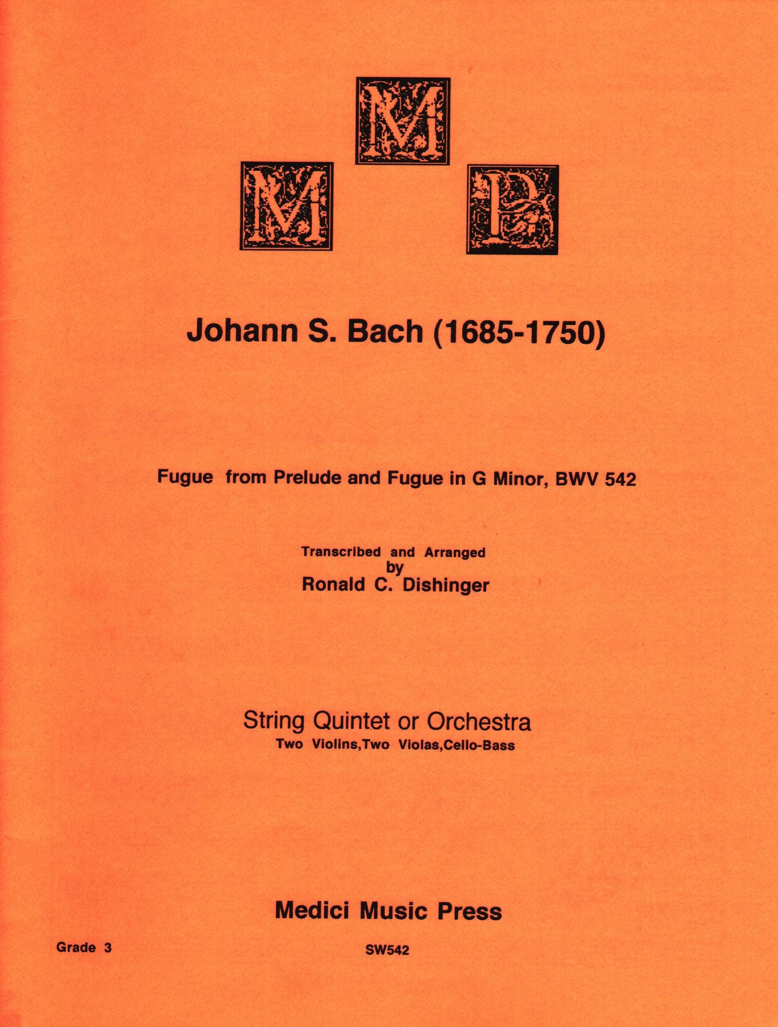 Bach, J.S. - Fugue and Prelude and Fugue (BWV 542) - for String Quintet - arranged by Dishinger - Medici Music Press