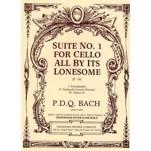 Bach, PDQ - Suite No 1 For Cello All By Its Lonesome - "edited" by Peter Schickele - Theodore Presser Company